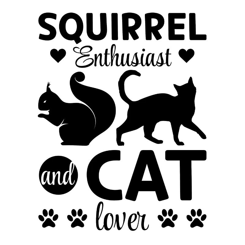 Cat Owner Squirrel Lover - Squirrel Enthusiast and