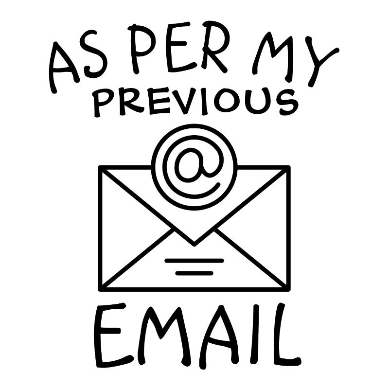 As Per My Previous Email