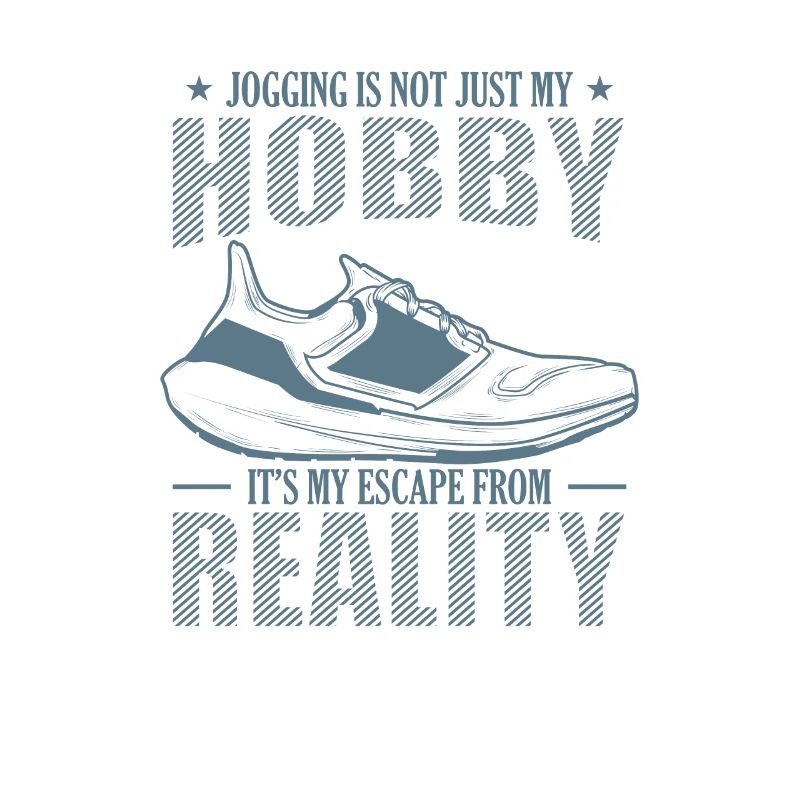 Jogging is Escape from Reality not a Hobby