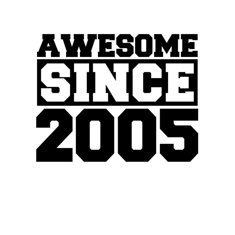 Awesome since 2005