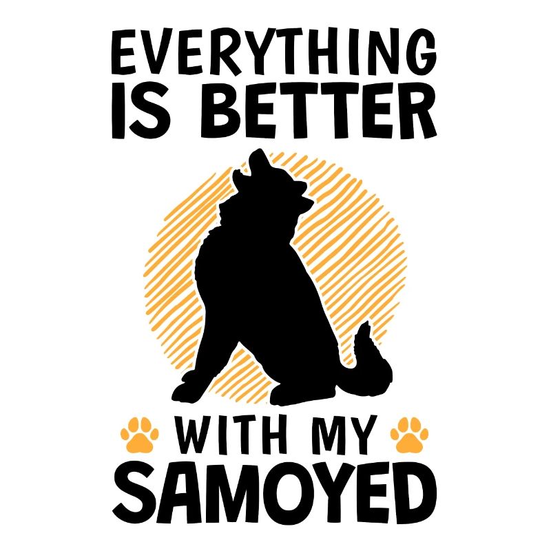 Everything is better with Samoyed Sled Dog