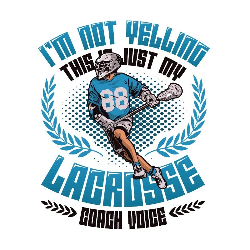 Don't shout, this is my lacrosse