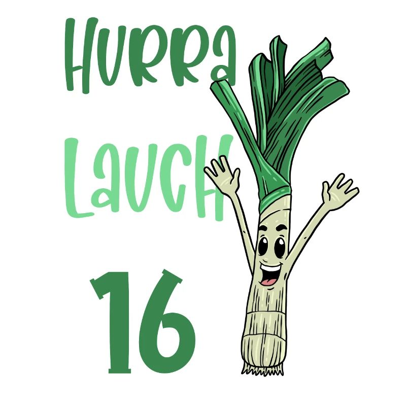 Hurra der Lauch wird 16