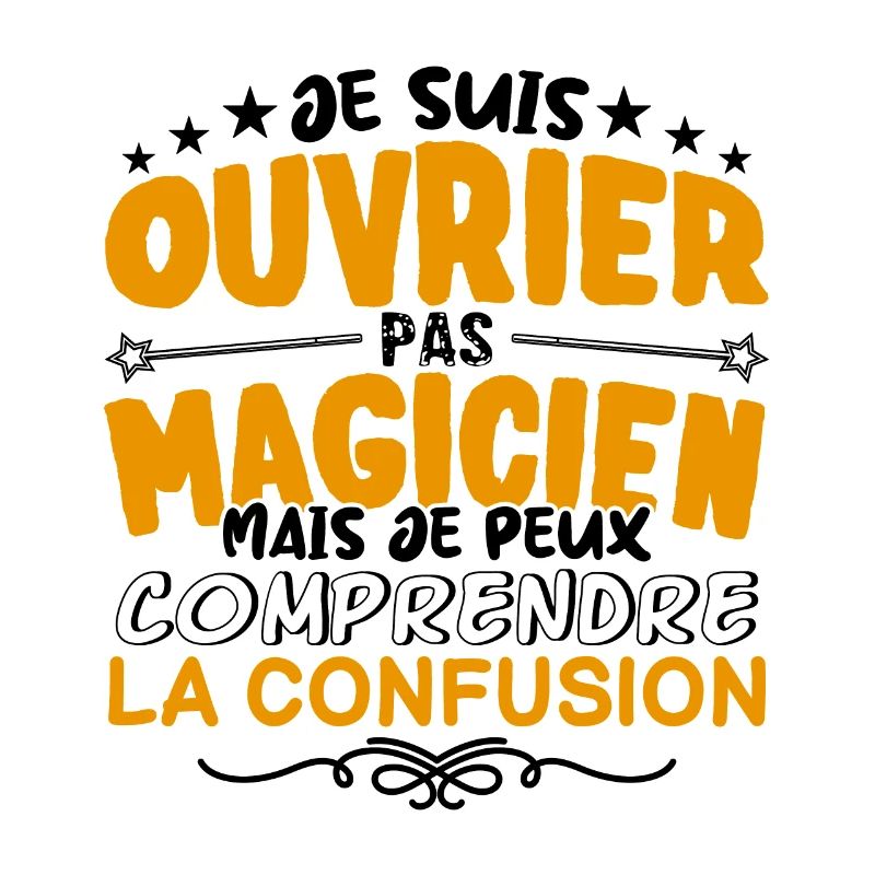 Ouvrier pas Magicien | le Meilleur Ouvrier cadeau