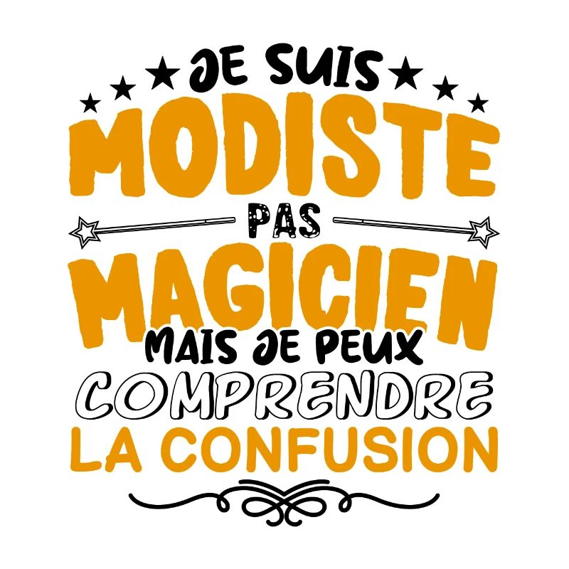 Modiste pas Magicien | le Meilleur Modiste cadeau