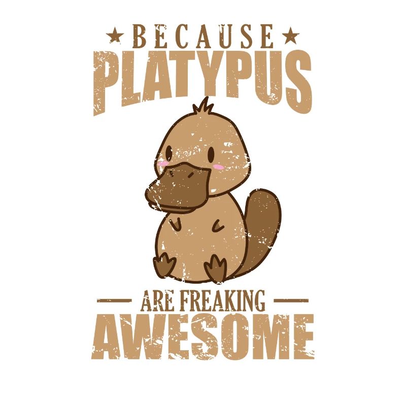 Because Platypus are Freaking Awesome
