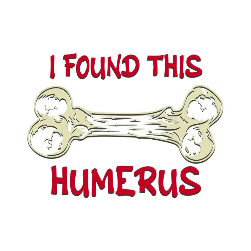 Find This Rather Humerus