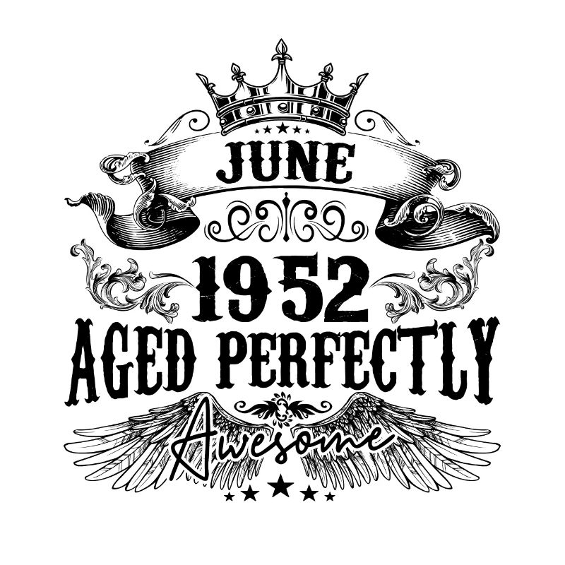 1952 | June Aged Perfectly 1952 Geburtstagsgeschenk