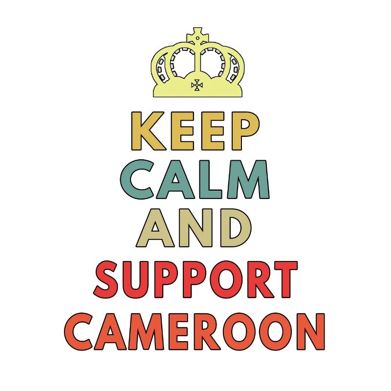 keep calm and support cameroon