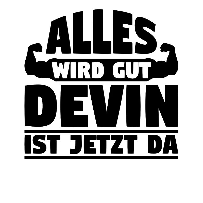 Alles wird gut Devin ist jetzt da