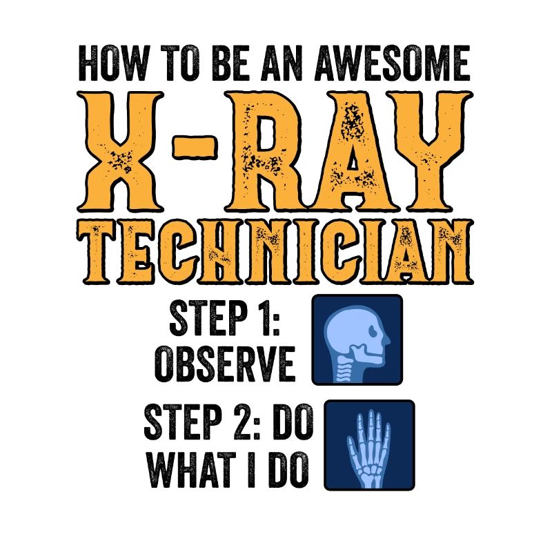 Radiology Rad Tech Technologist Radiologist X-ray