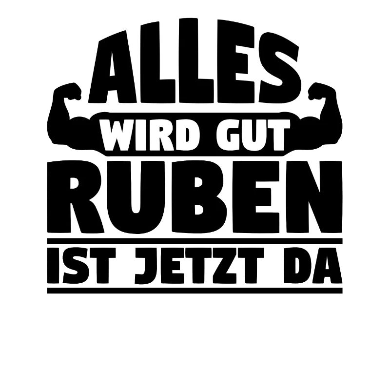 Alles wird gut Ruben ist jetzt da