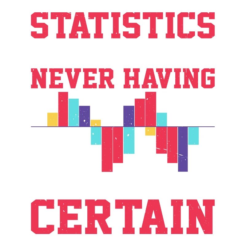 Statistics - Never Having To Say You're Certain 5