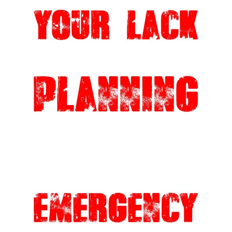 Votre manque de planification n’est pas mon urgence 9