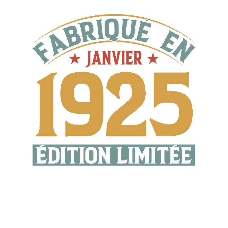 Fabriqué En Janvier 1925 Édition Limitée