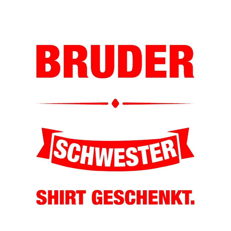 Ich Bin Stolzer Bruder Einer Wonderful Schwester