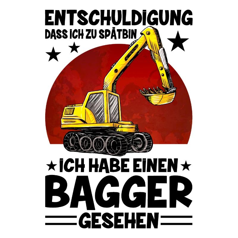 Entschuldigung Dass Ich Zu Spät Bin Bagger