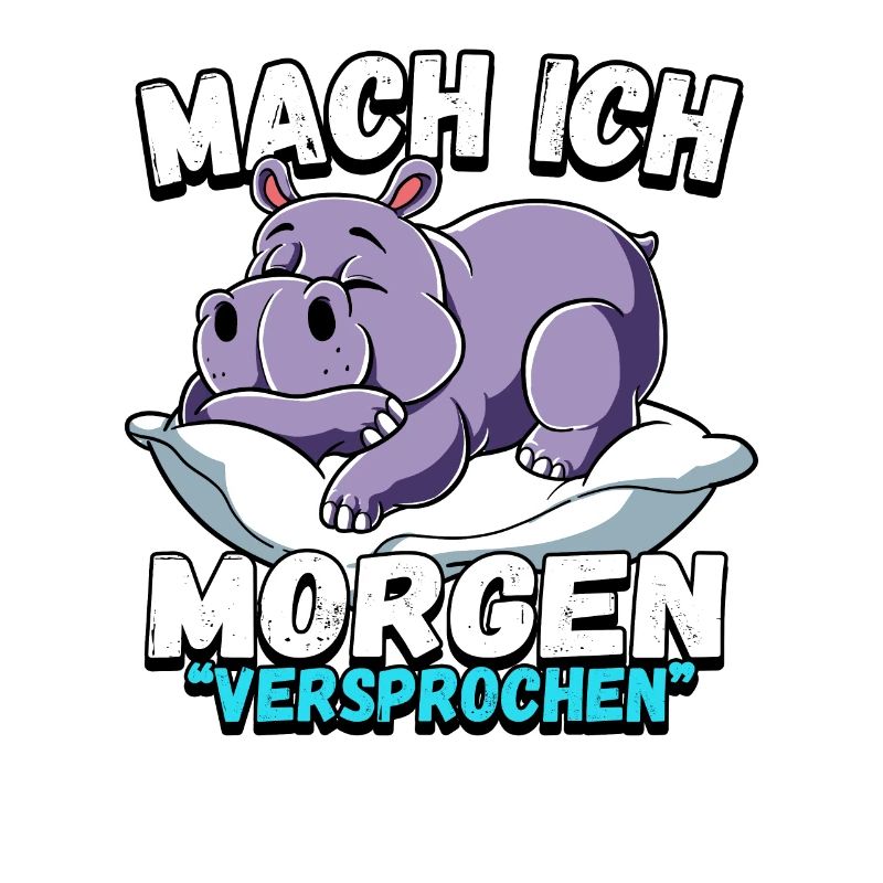Mach Ich Morgen Versprochen Nilpferd