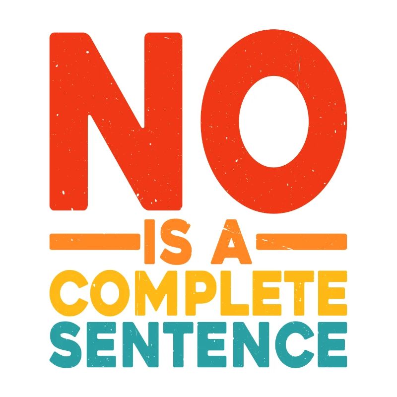 No Is A Complete Sentence 23