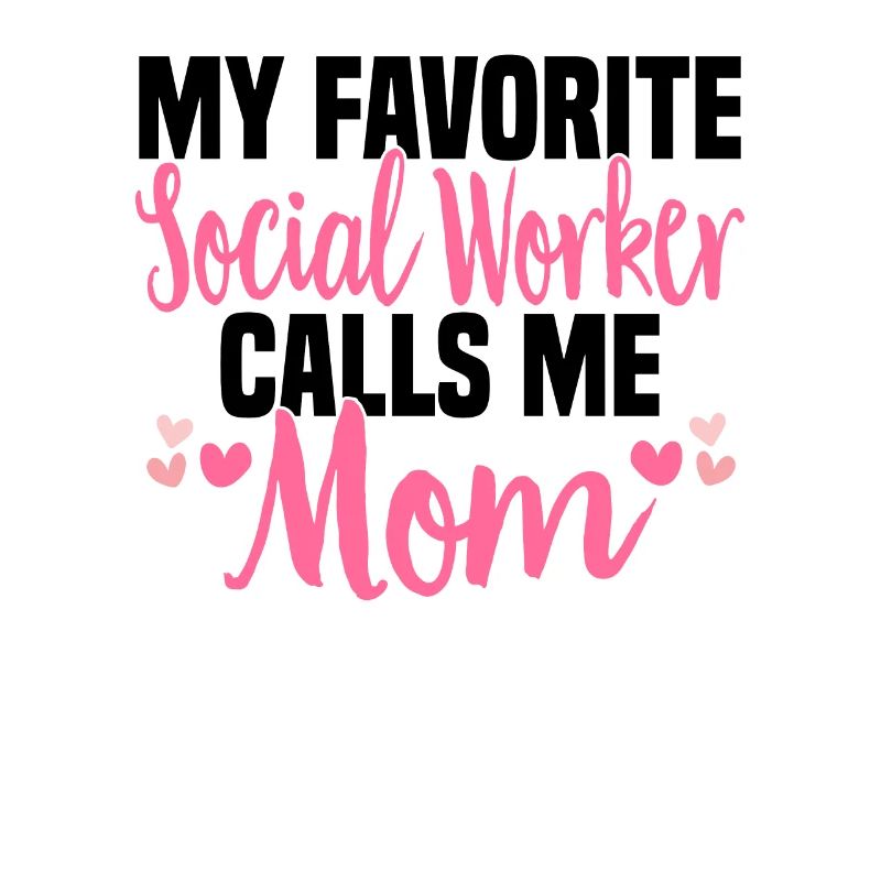 Social Work Social Work Social Work Mom