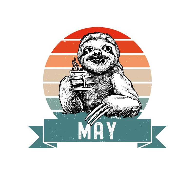Legends Were Born In May 2006 Sloth Sloth