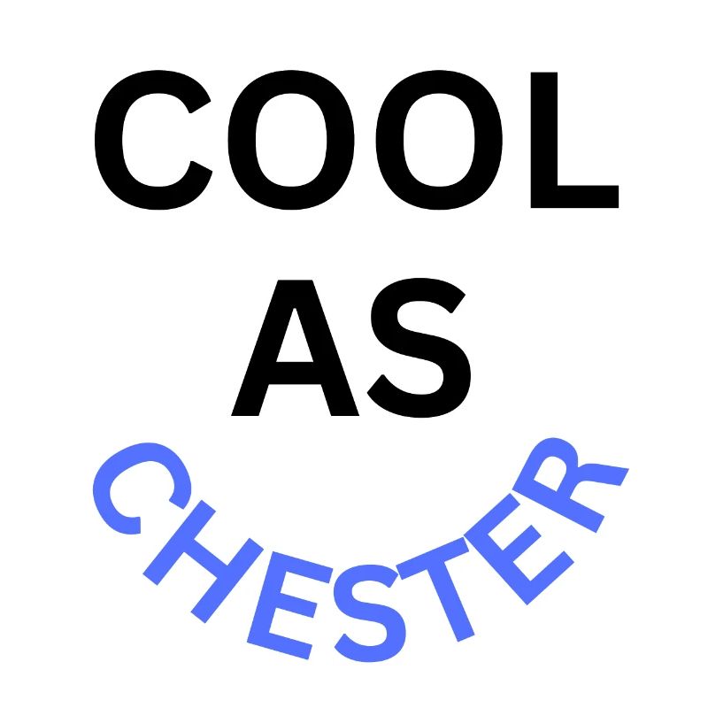 Cool as Chester Name