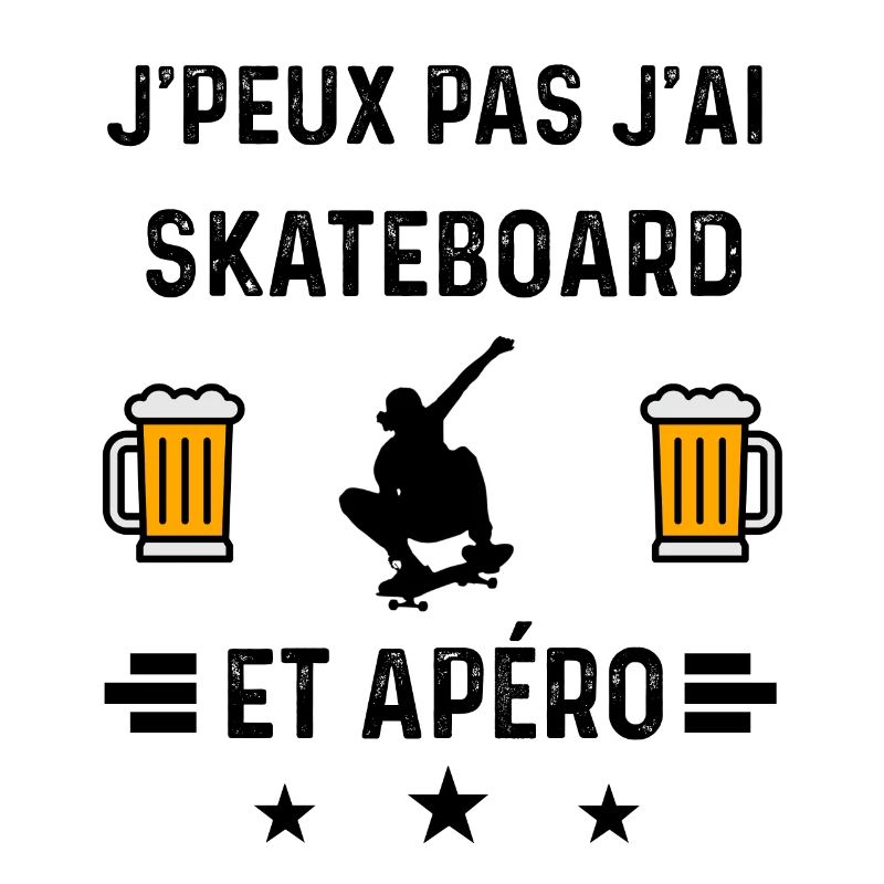 j'peux pas skateboard apéro