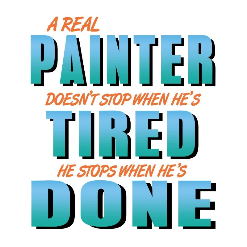A Real Painter Stops When He's Done Cool Retro
