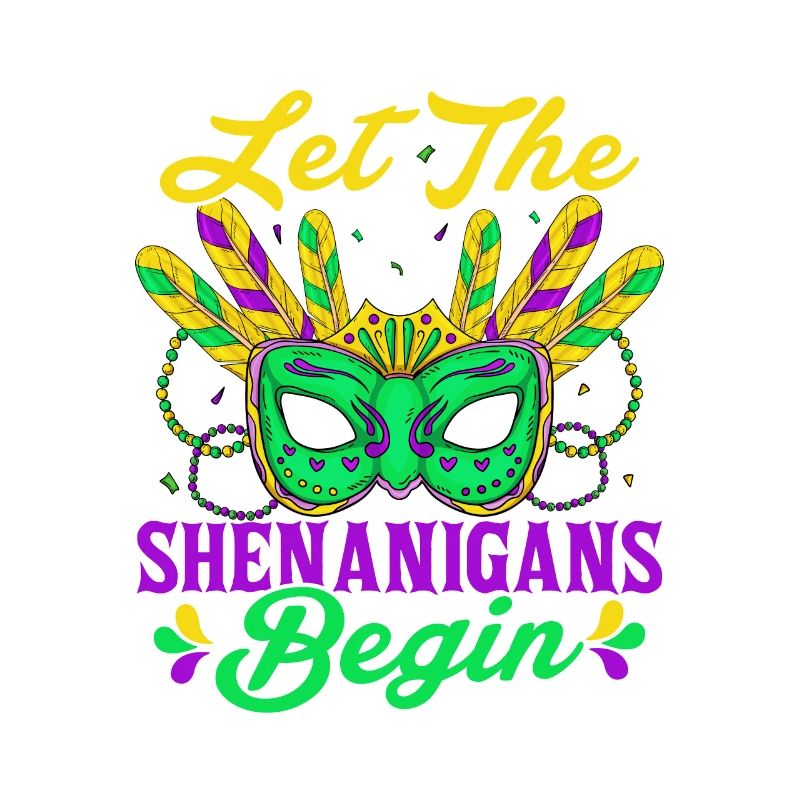 Let The Shenanigans Begin Mardi Gras Parade