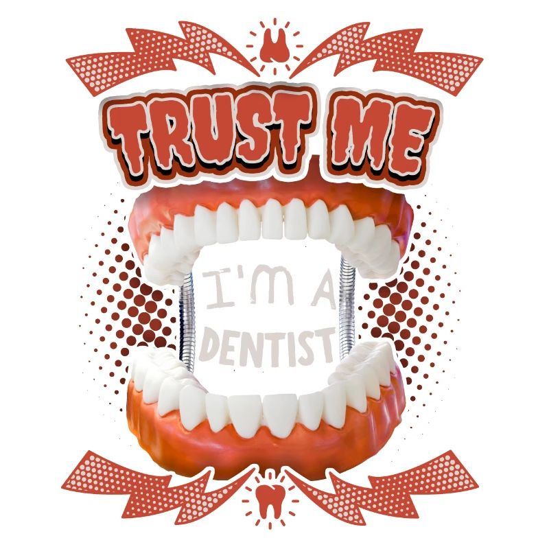 Dentist, funny saying with teeth