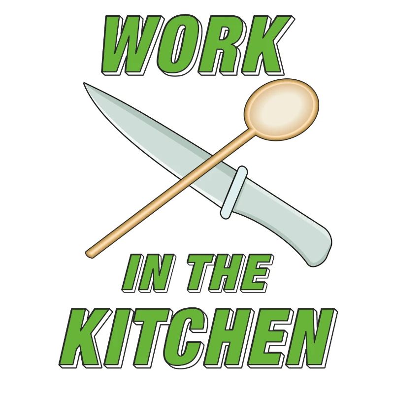 WORK IN THE KITCHEN