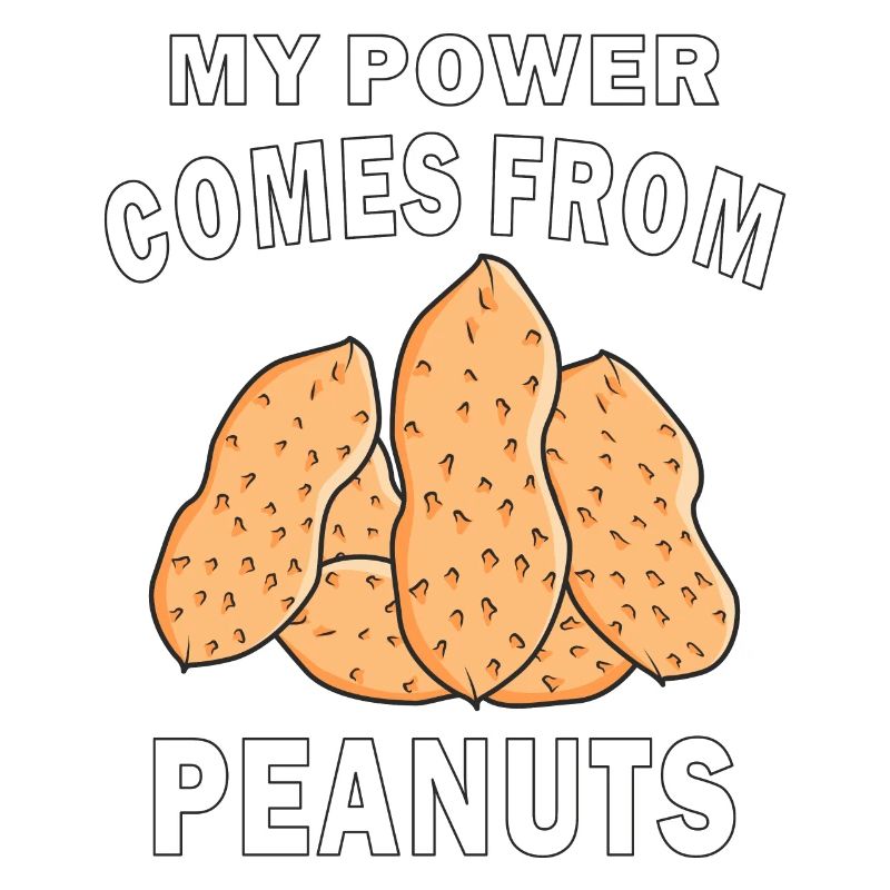 MY POWER COMES FROM PEANUTS