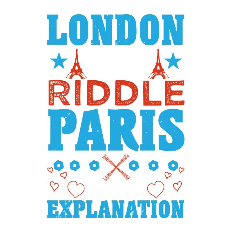 LONDON IS A RIDDLE PARIS IS AN EXPLANATION
