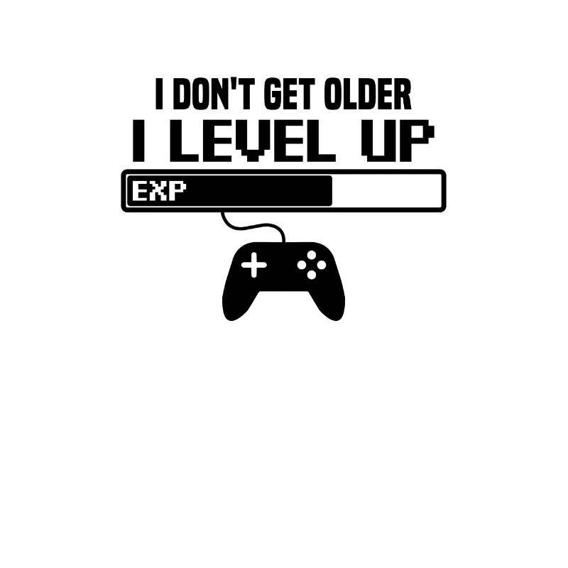 I don’t get older, I level up