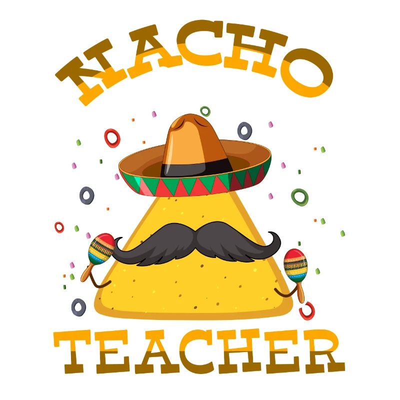 Nacho Average Teacher Bearded Tortilla Cinco De