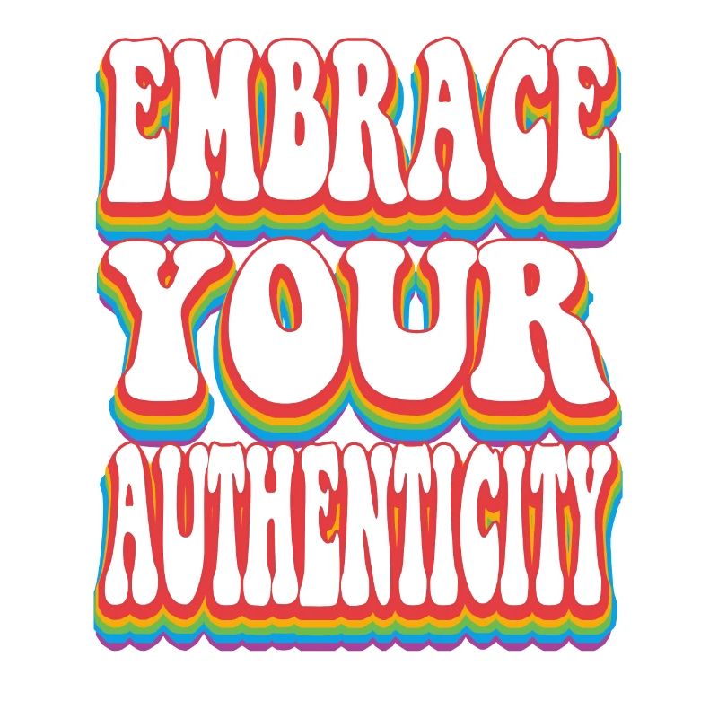 Authenticity - Pride Rainbow LGBTQ+