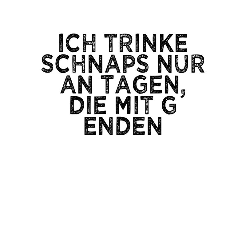 Alkohol Schnaps Spruch