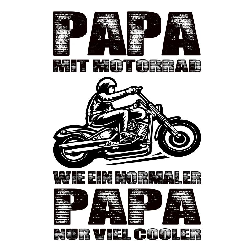Papa Mit Motorrad Wie Ein Normaler Papa Nur Cooler