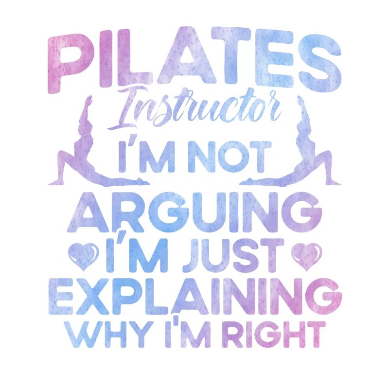 Pilates Explaining Why I'm Right Gift