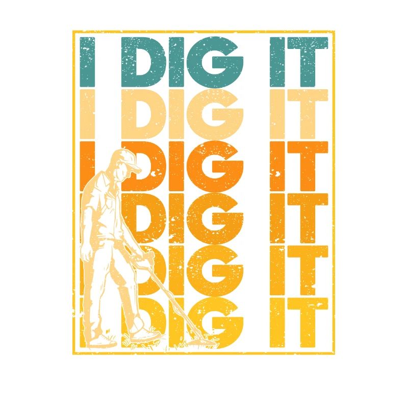 I Dig It Metal Detection Hunter Dectorist Geocache
