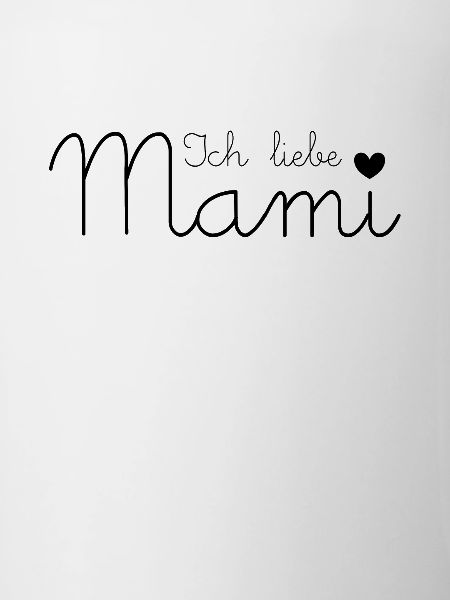 Ich liebe Mami
