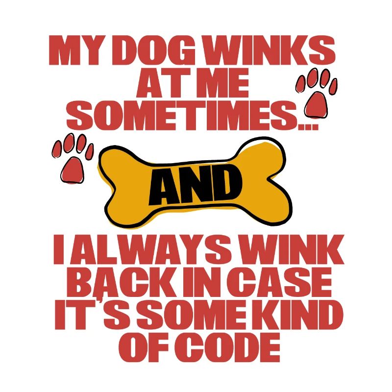My Dog Winks At Me Sometimes 4