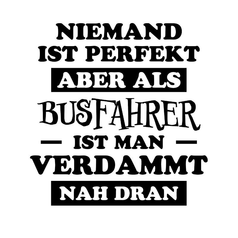 Busfahrer Beruf Lustiger Spruch Busfahrer Geschenk