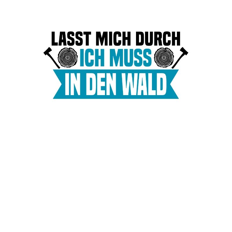 Lasst mich durch, ich muss in den Wald