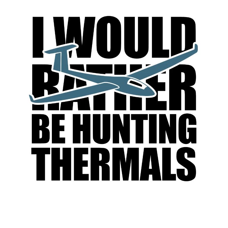I would rather be hunting thermals - Glider