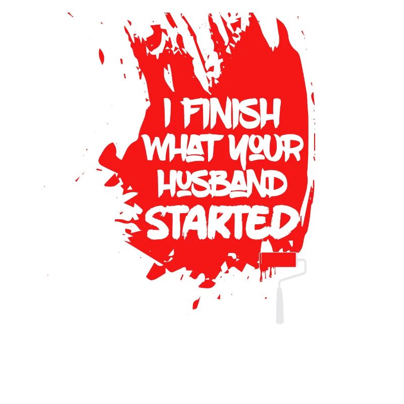 I Finish What Your Husband Started Professional Pa