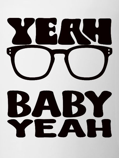YEAH BABY YEAH!