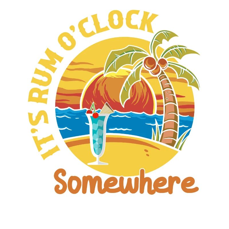 It's Rum O'Clock Somewhere Drinking Alcohol