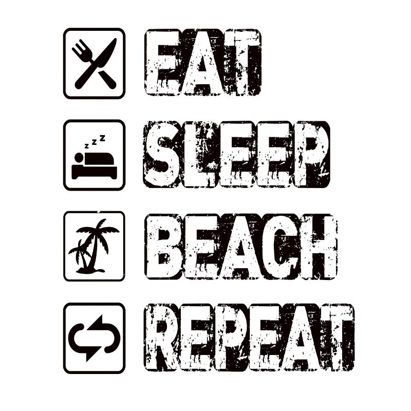 Eat Sleep Beach Repeat