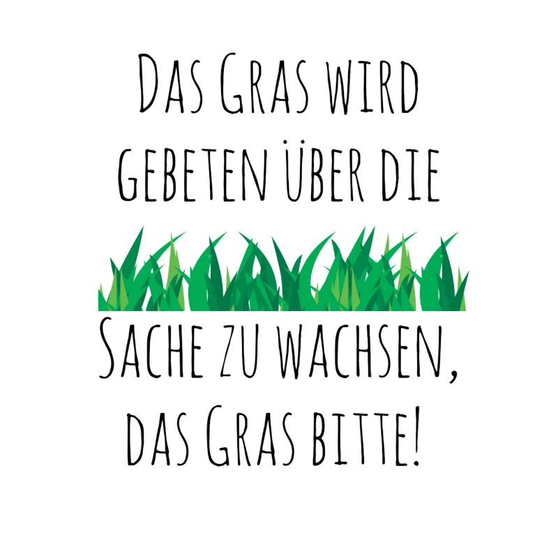 Das Gras bitte